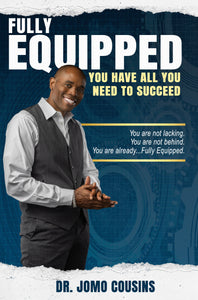 Latest Edition "FULLY EQUIPPED YOU HAVE ALL YOU NEED TO SUCCEED"