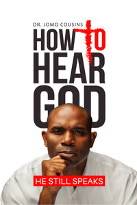 How to Hear God: He Still Speaks