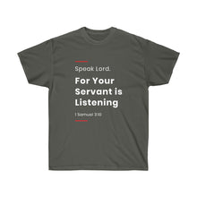 Load image into Gallery viewer, Speak Lord, For Your Servant Is Listening T-Shirt