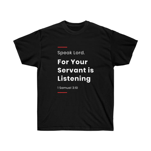 Speak Lord, For Your Servant Is Listening T-Shirt